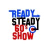 Ready Steady 60’s Show