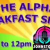 Alpha Late Breakfast – LIVE