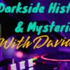 Darkside History & Mysteries