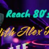 Through The Decades – The Reach 80s