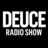 Deuce Radio Show