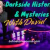 DARKSIDE HISTORIES & MYSTERIES