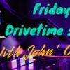 Friday Drivetime